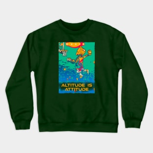 Basketball Altitude is Attitude Jump P2 Crewneck Sweatshirt